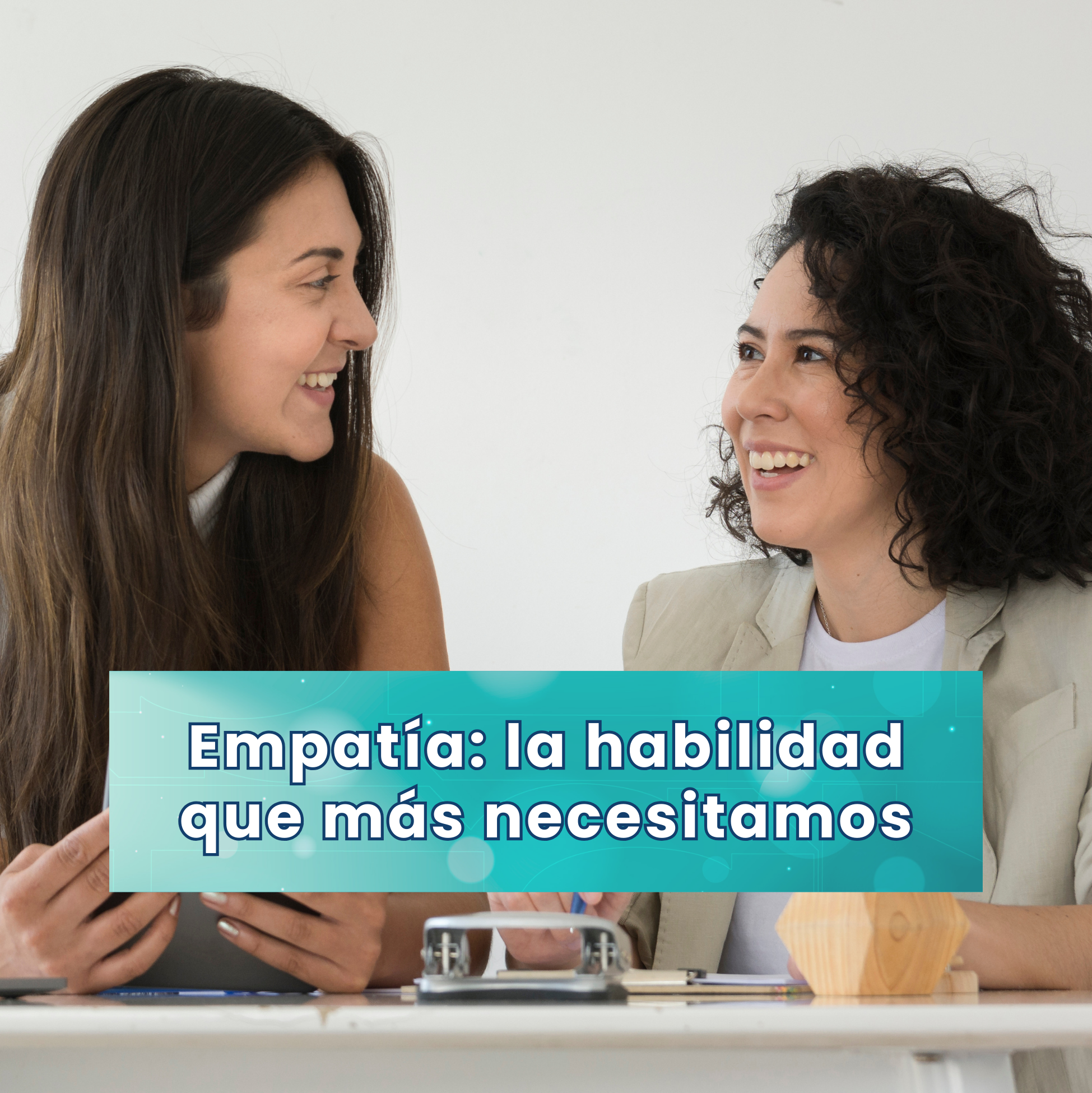 Empatía: la habilidad que más necesitamos en diciembre y que a veces olvidamos practicar