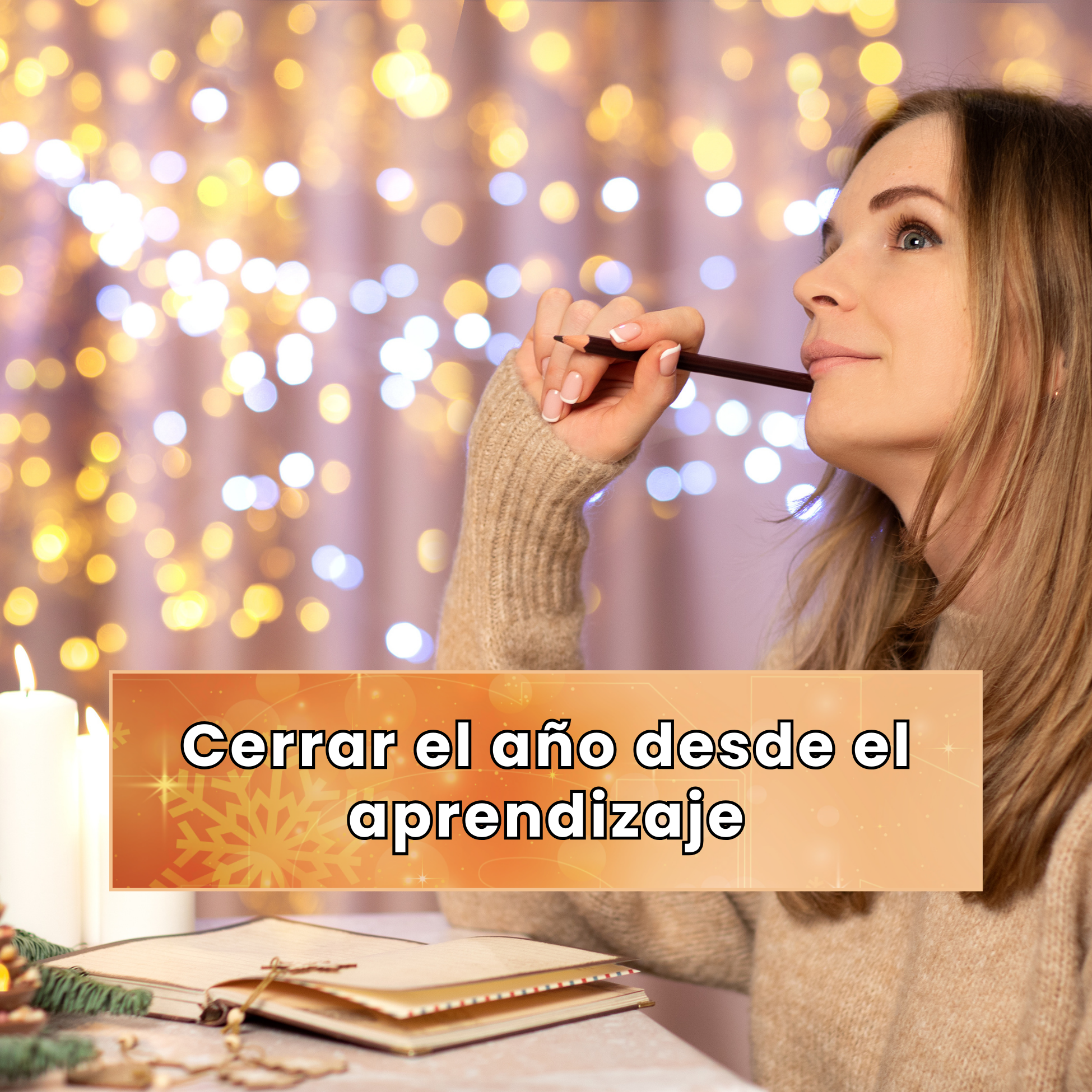 Cerrar el año desde el aprendizaje